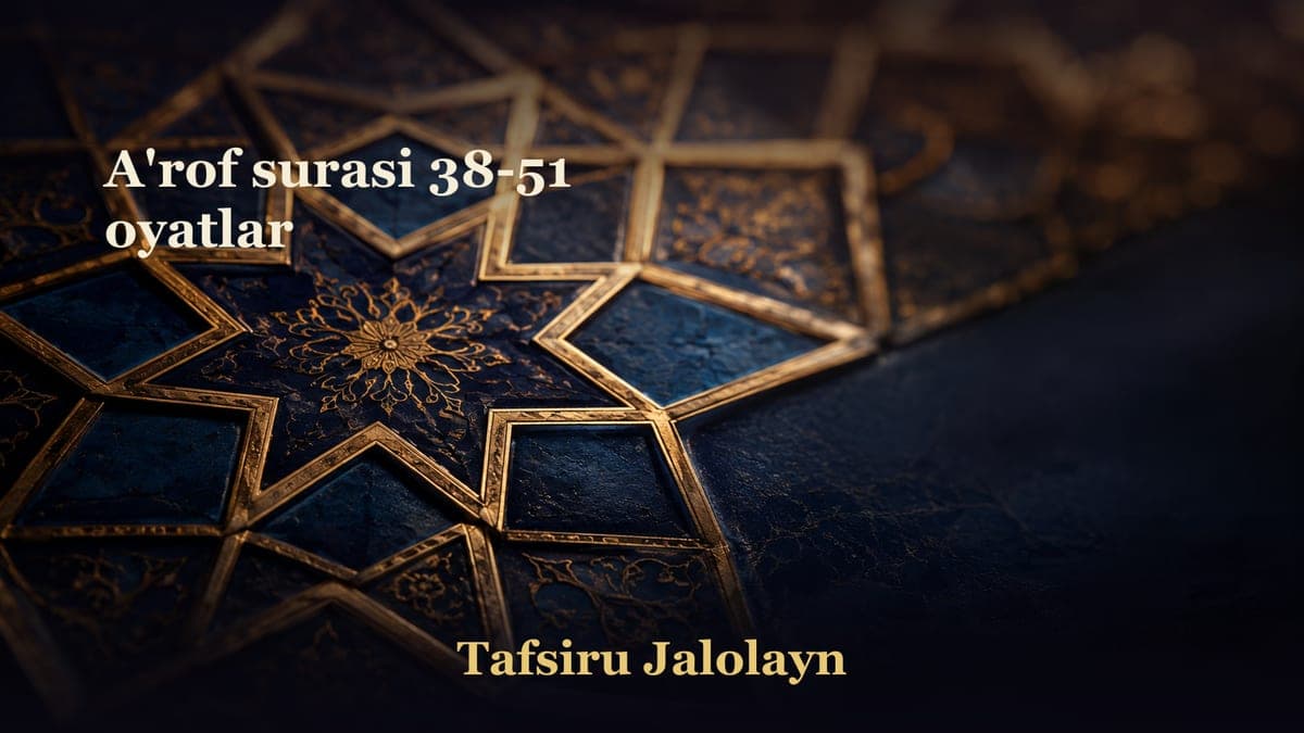 A'rof surasi 38-51 oyatlar