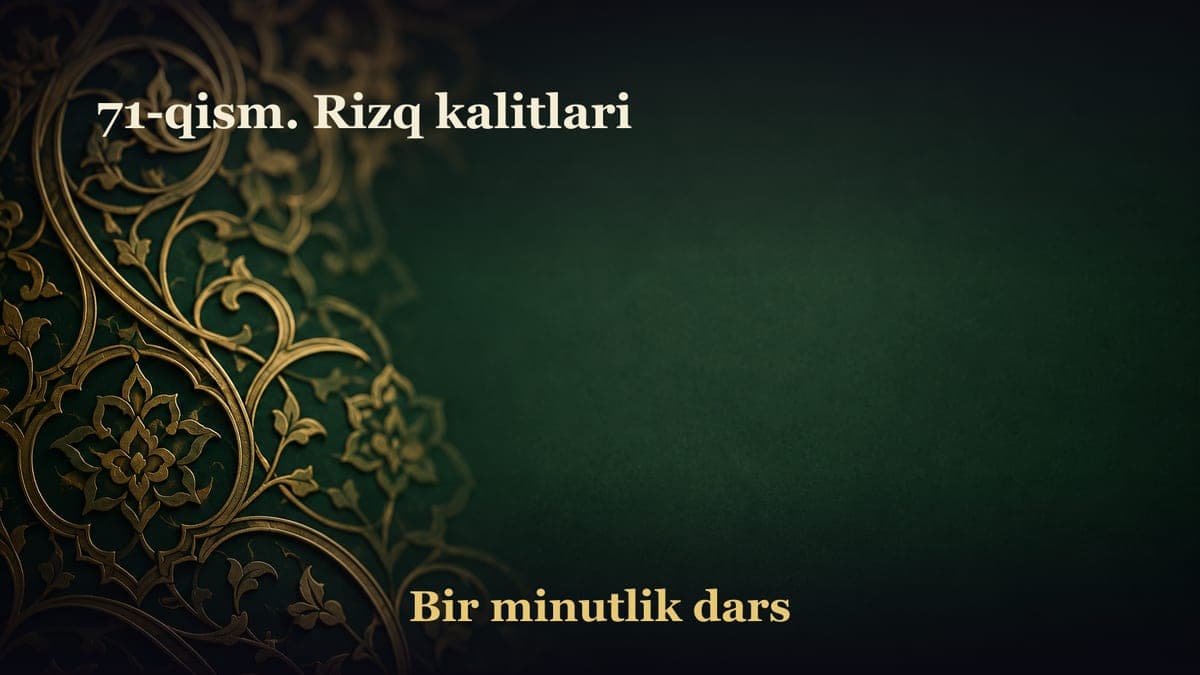 71-qism. Rizq kalitlari