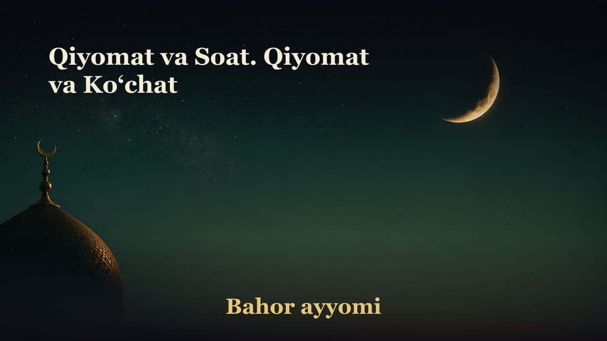 Qiyomat va Soat. Qiyomat va Ko‘chat