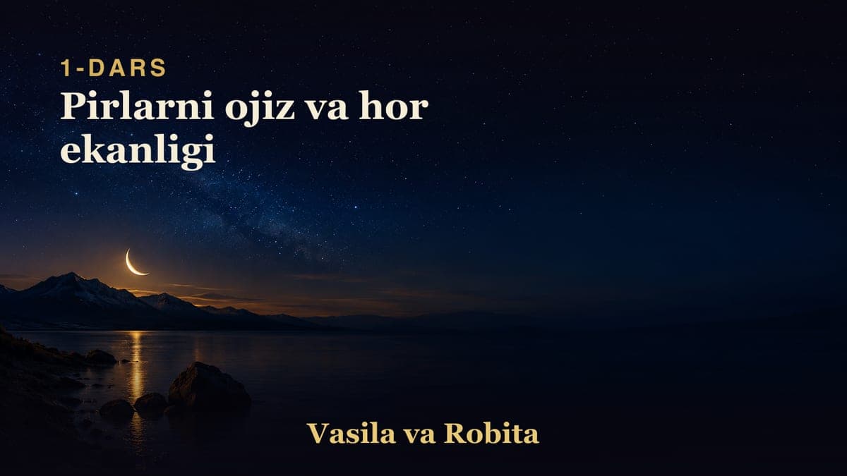 01 Pirlarni ojiz va hor ekanligi