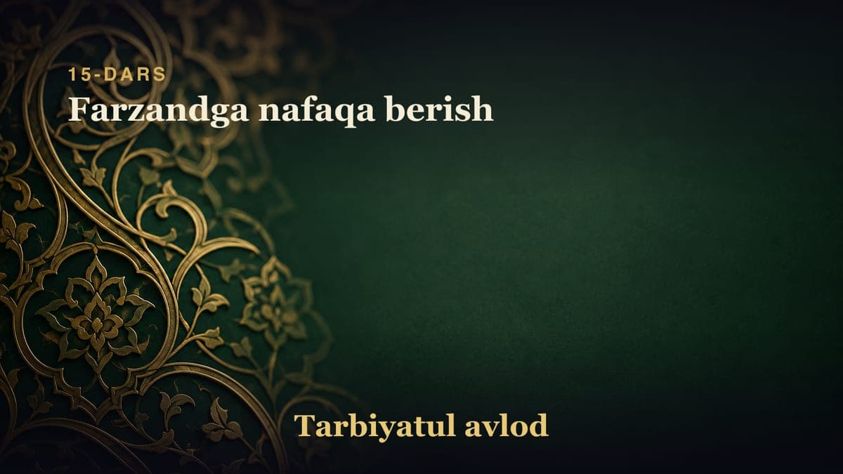 15-dars: Farzandga nafaqa berish