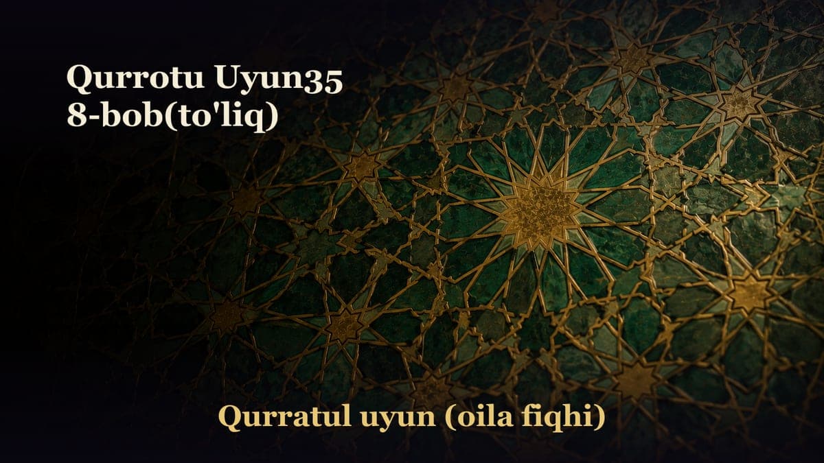 Qurrotu Uyun35 8-bob(to'liq)