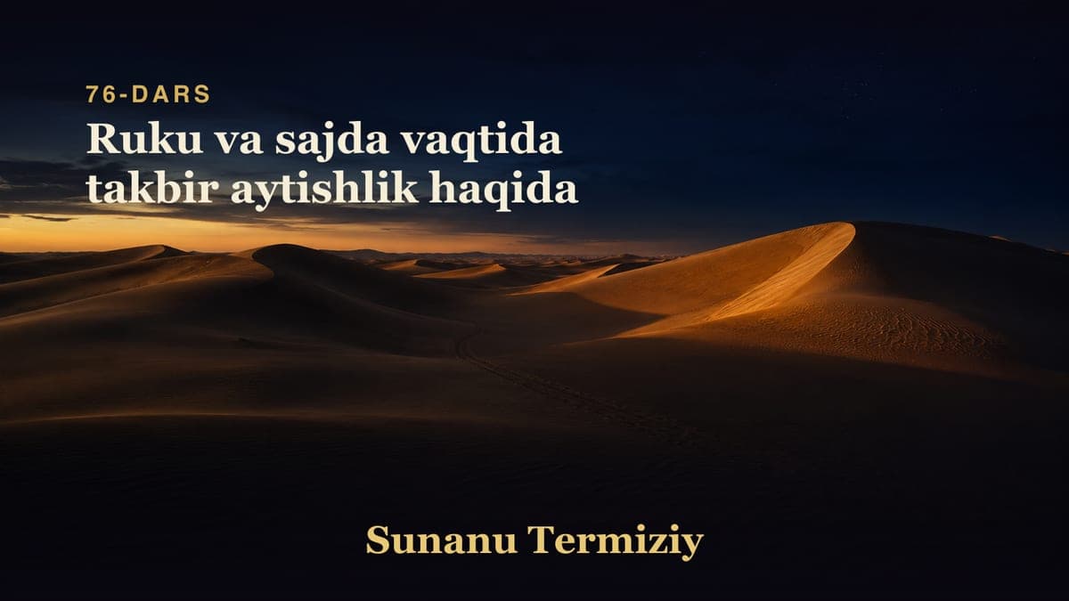 076 Ruku va sajda vaqtida takbir aytishlik haqida