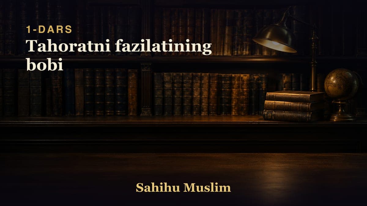 01 Tahoratni fazilatining bobi