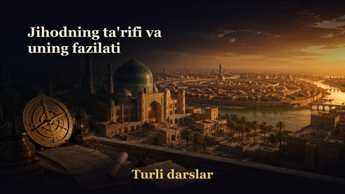 Jihodning ta'rifi va uning fazilati