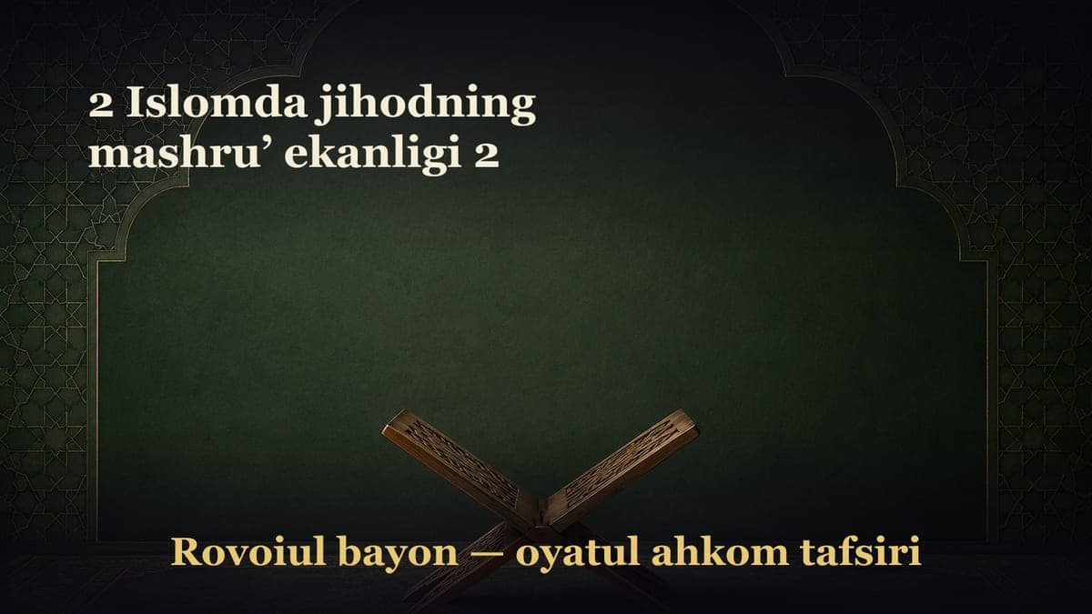 2 Islomda jihodning mashru’ ekanligi 2