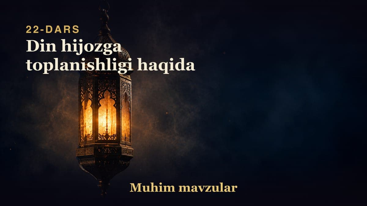22 Din hijozga toplanishligi haqida