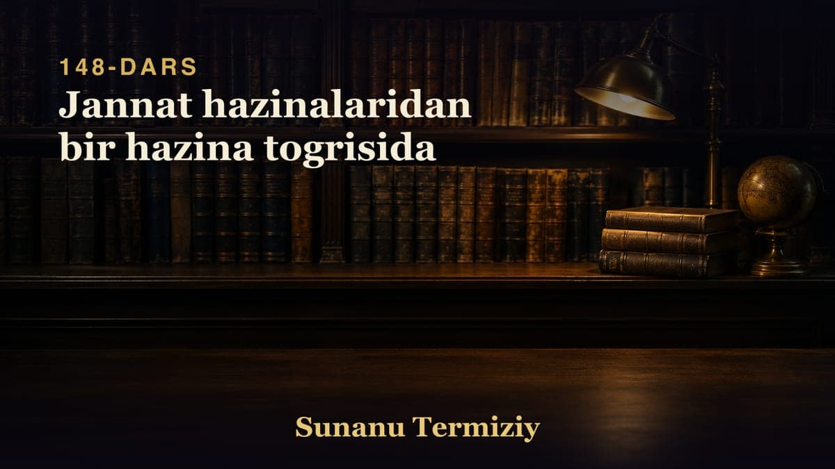 148 Jannat hazinalaridan bir hazina togrisida