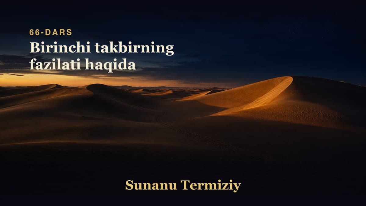 066 Birinchi takbirning fazilati haqida