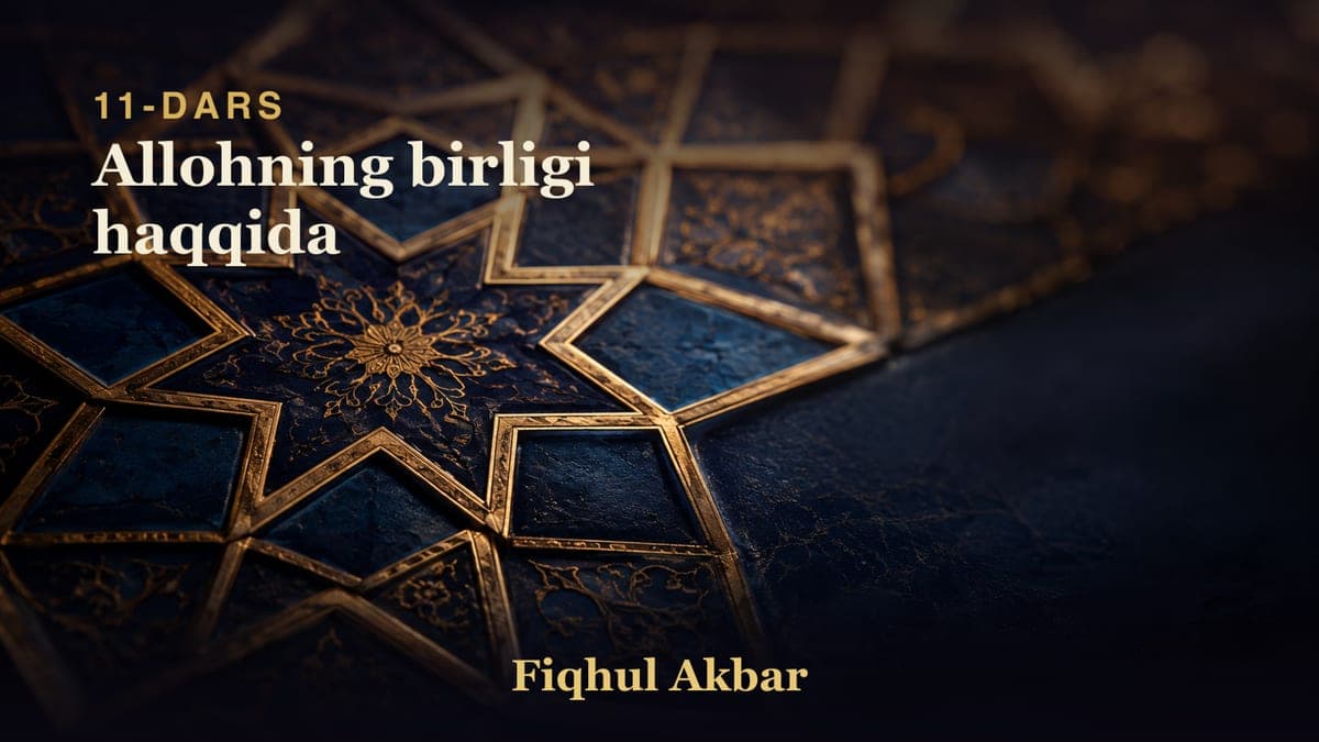 11 Allohning birligi haqqida