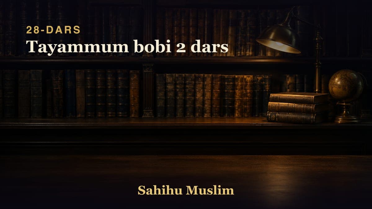 28 Tayammum bobi 2 dars
