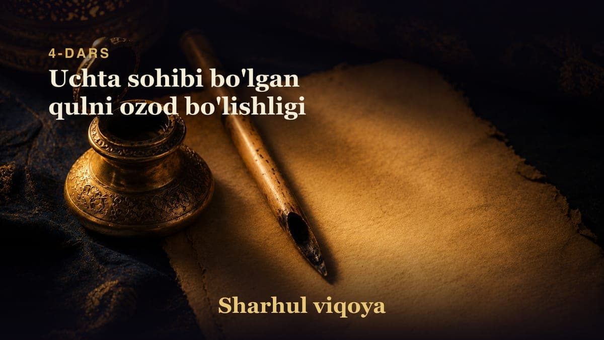 4 Uchta sohibi bo'lgan qulni ozod bo'lishligi