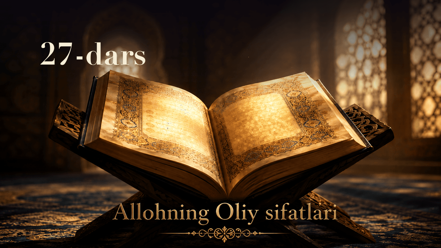 Allohning Oliy sifatlari 27-dars | Allohning kesish fe'li haqida!