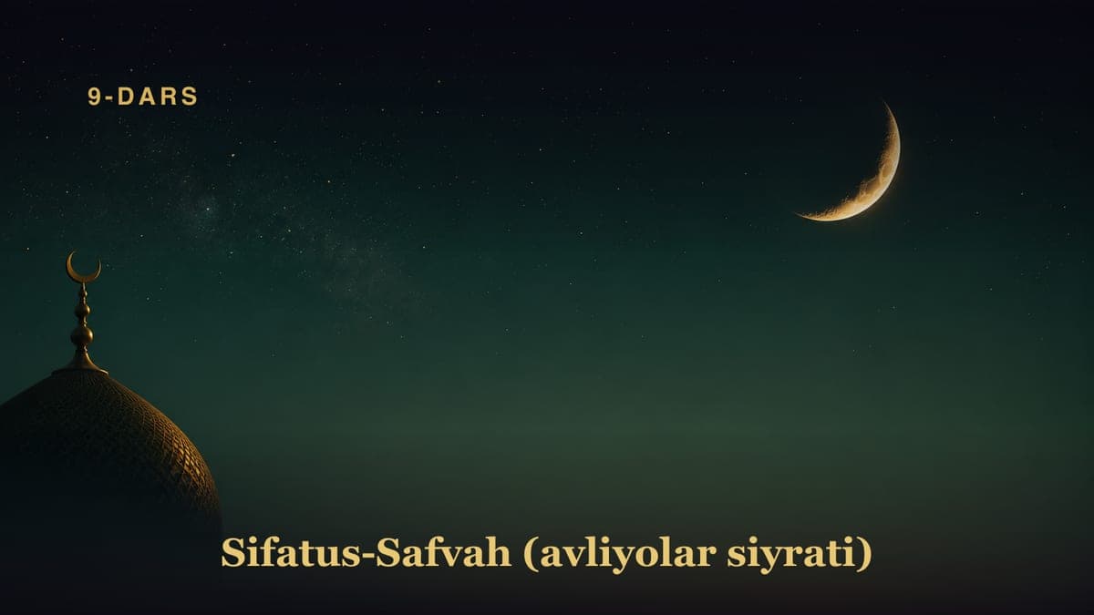 Sifatus-Safvah (avliyolar siyrati) — 9-dars
