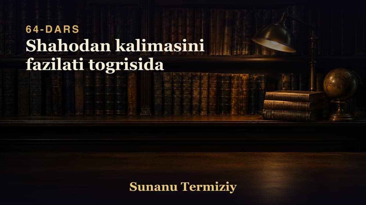 064 Shahodan kalimasini fazilati togrisida