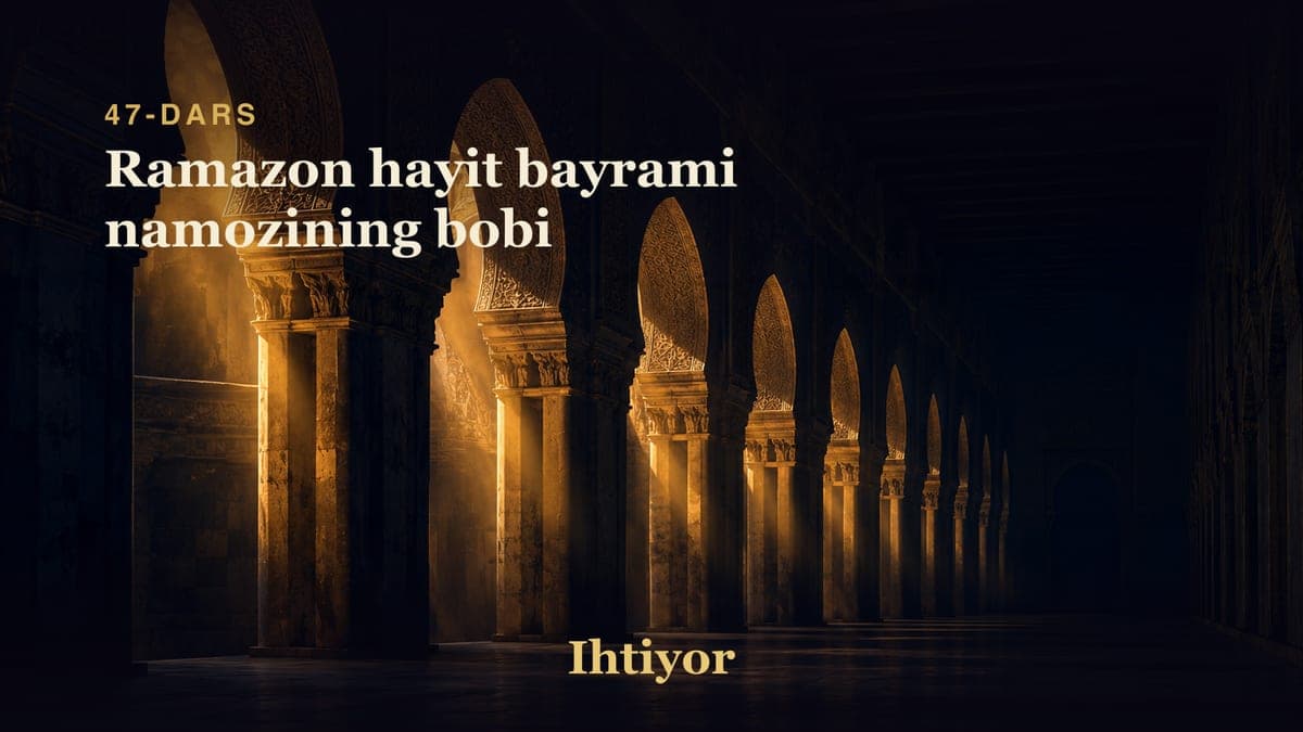 47 Ramazon hayit bayrami namozining bobi