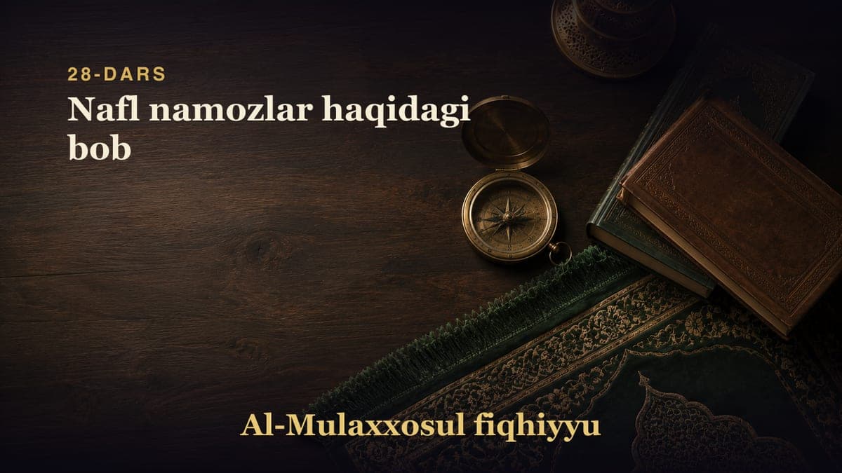 28-dars: Nafl namozlar haqidagi bob