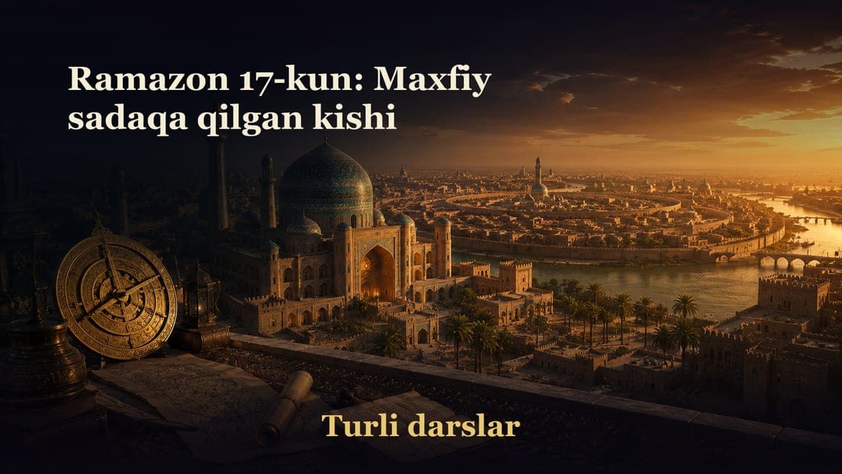 Ramazon 17-kun: Maxfiy sadaqa qilgan kishi