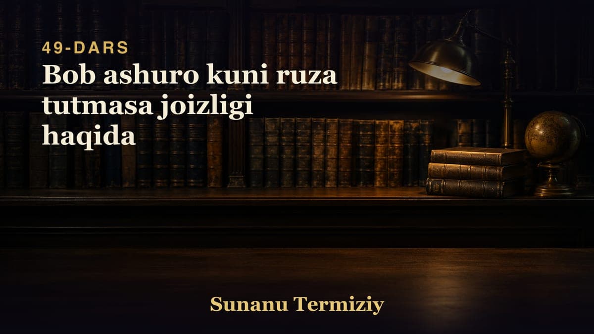 49 Bob ashuro kuni ruza tutmasa joizligi haqida
