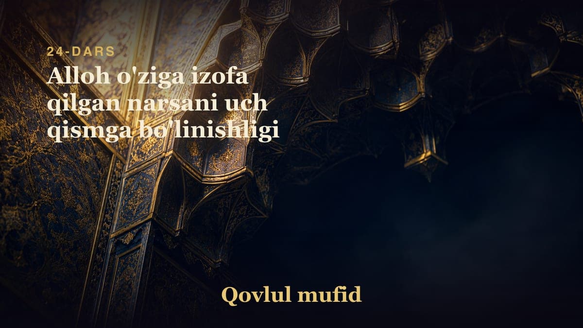 24 Alloh o'ziga izofa qilgan narsani uch qismga bo'linishligi