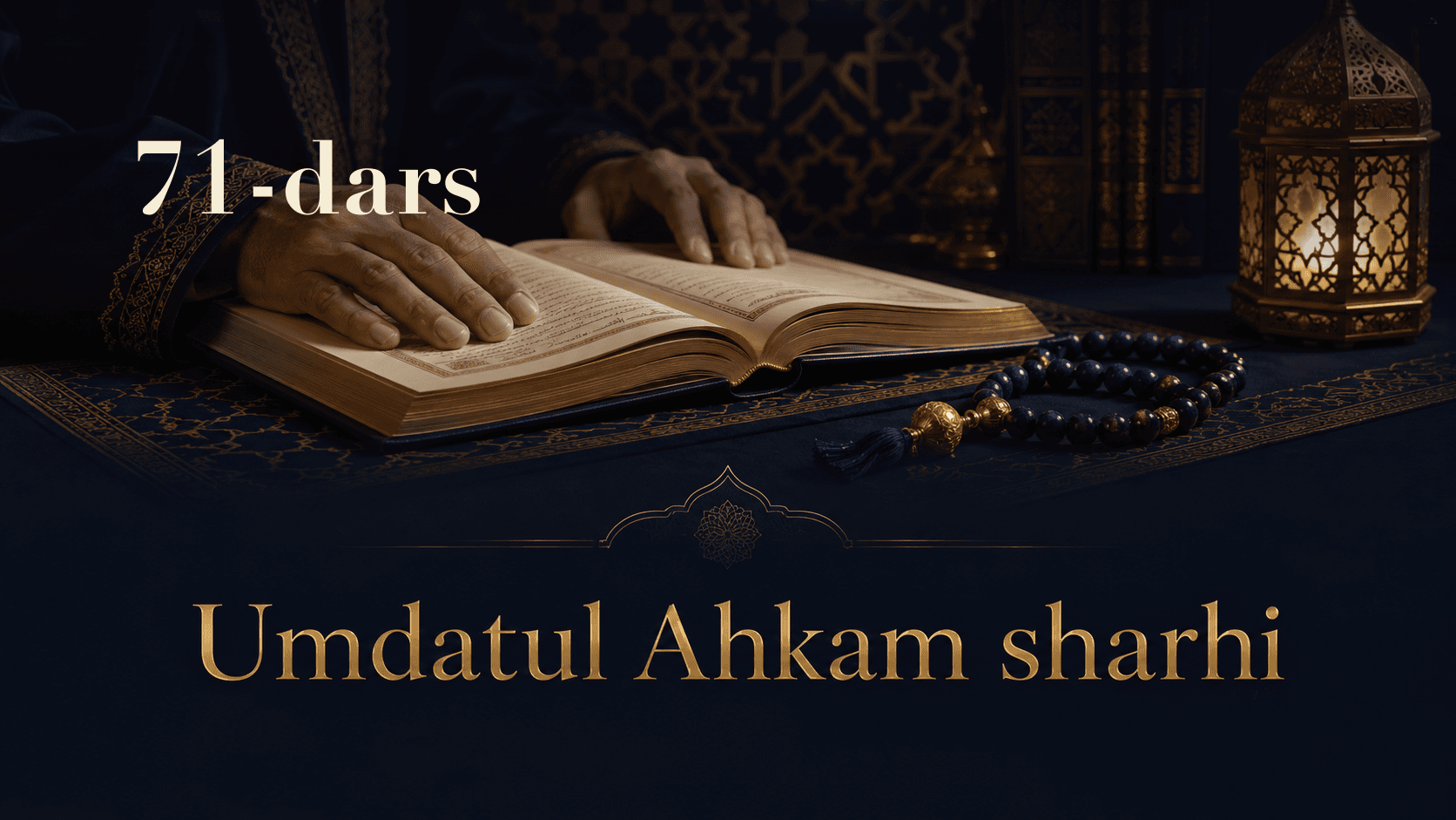 Umdatul Ahkam sharhi 71-dars | Xavf namozi kayfiyati