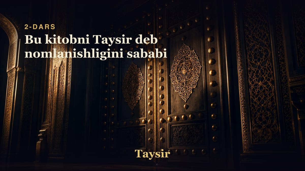 02 Bu kitobni Taysir deb nomlanishligini sababi