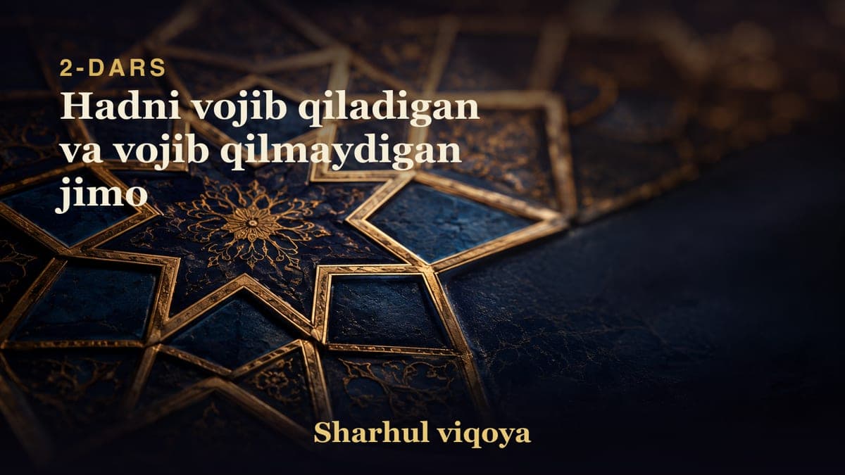 02 Hadni vojib qiladigan va vojib qilmaydigan jimo