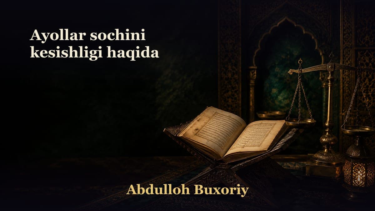 Ayollar sochini kesishligi haqida