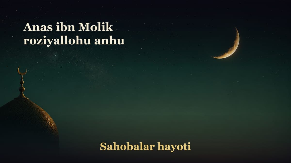 Anas ibn Molik roziyallohu anhu