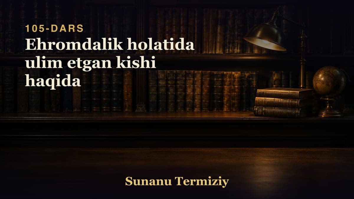 105 Ehromdalik holatida ulim etgan kishi haqida
