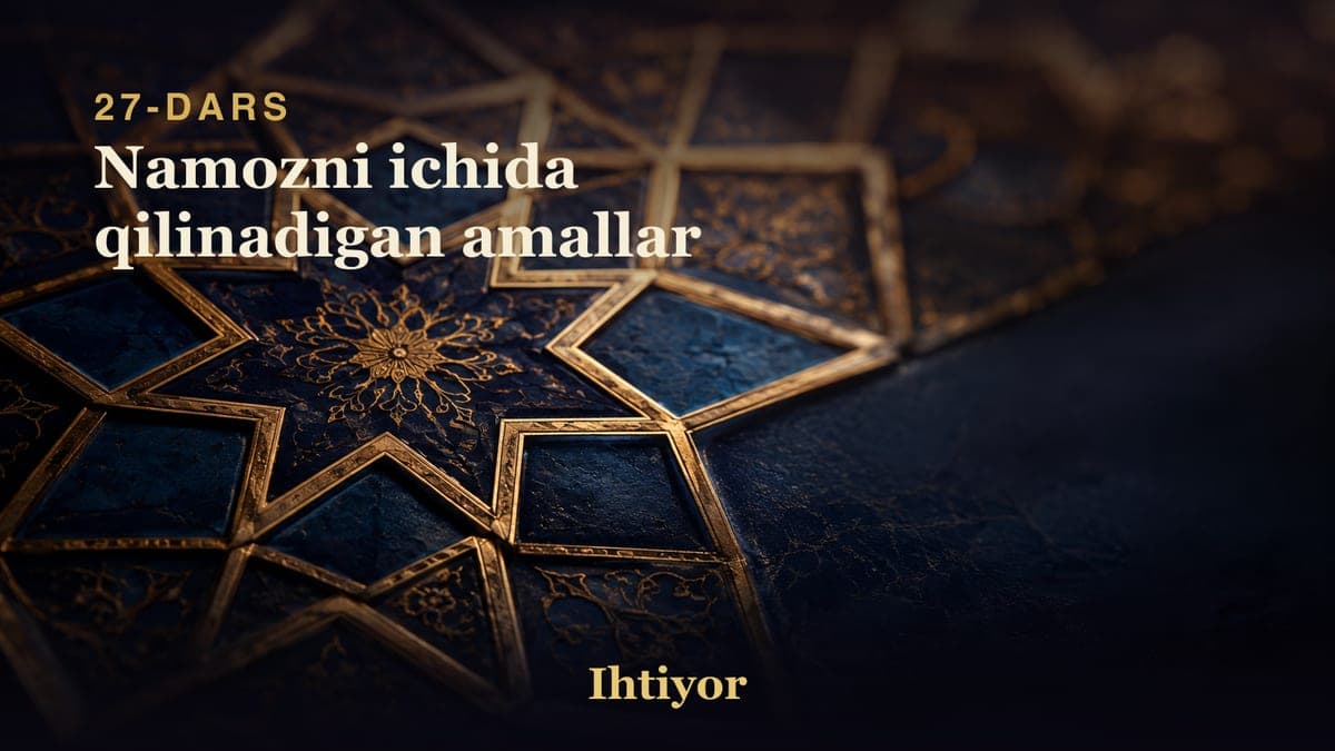 27 Namozni ichida qilinadigan amallar