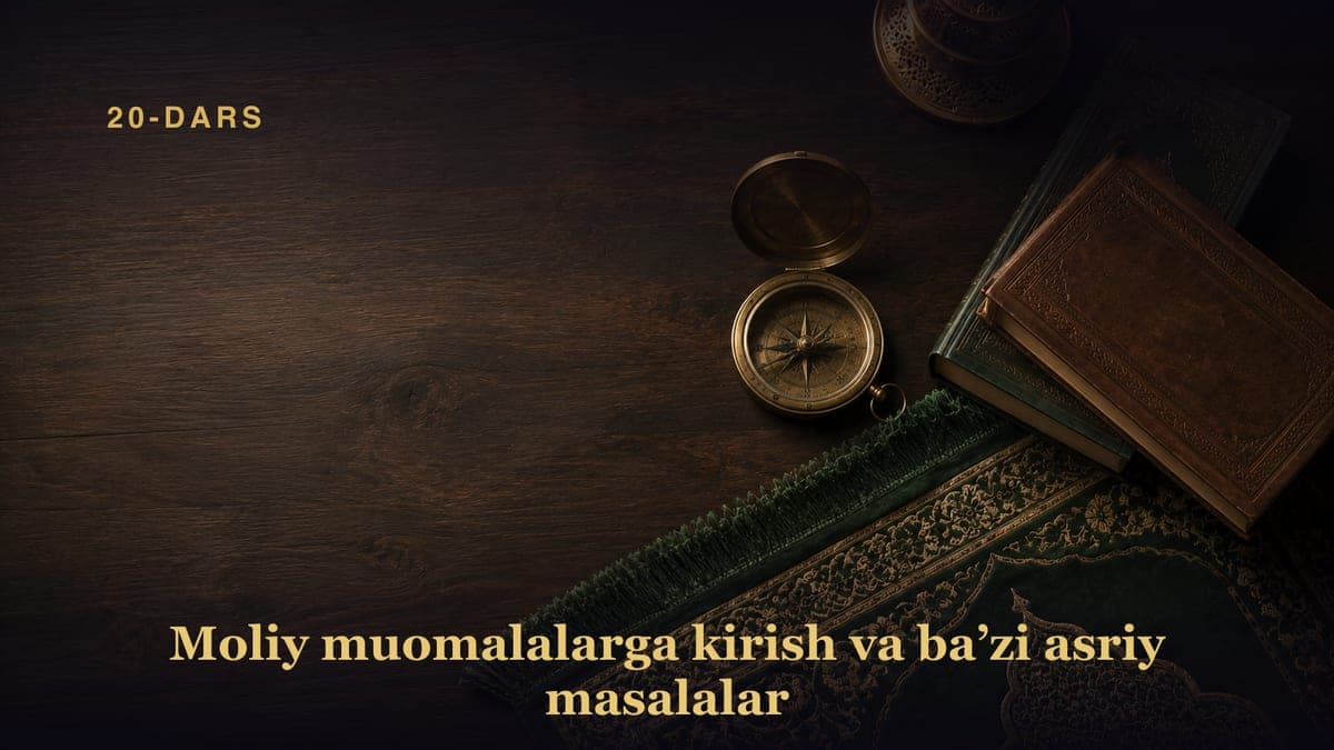 20-dars. Taqsit ya’ni uzib-uzib to‘lash va hakozo masalalar haqida so‘z yuritiladi