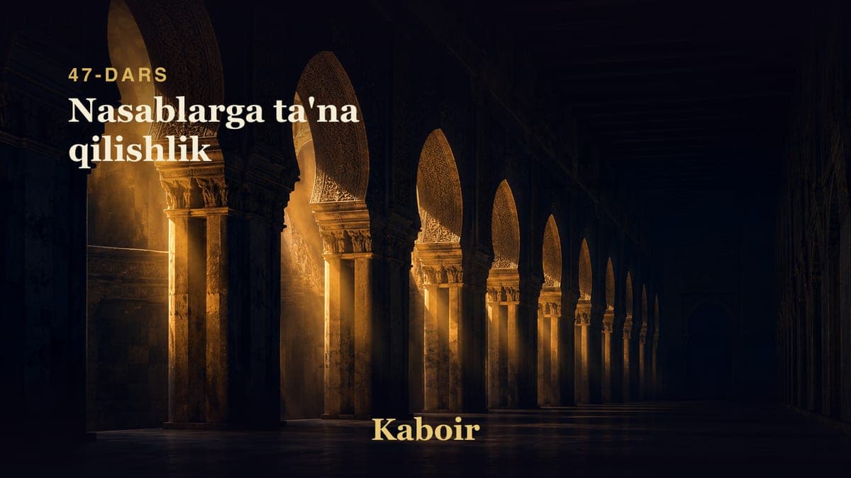 47 Nasablarga ta'na qilishlik
