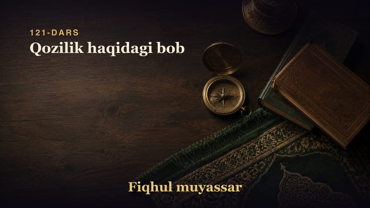 121-dars: Qozilik haqidagi bob