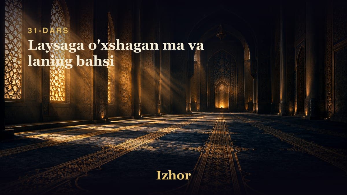 31 Laysaga o'xshagan ma va laning bahsi