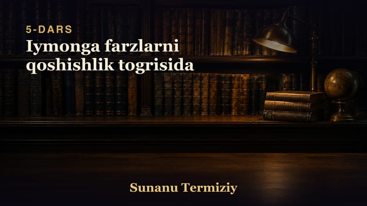 05 Iymonga farzlarni qoshishlik togrisida