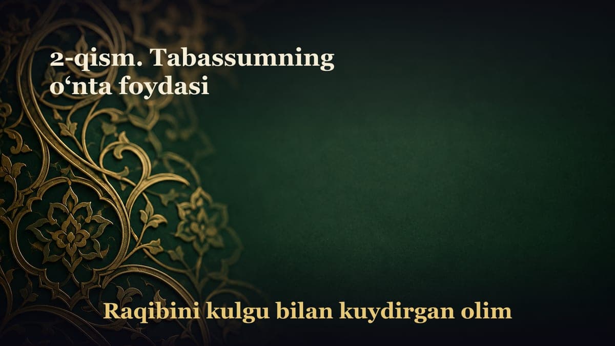 2-qism. Tabassumning o‘nta foydasi