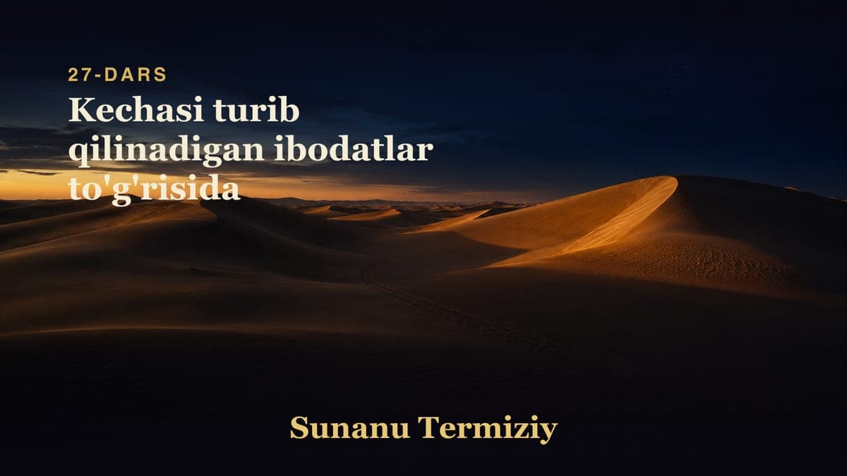 027 Kechasi turib qilinadigan ibodatlar to'g'risida