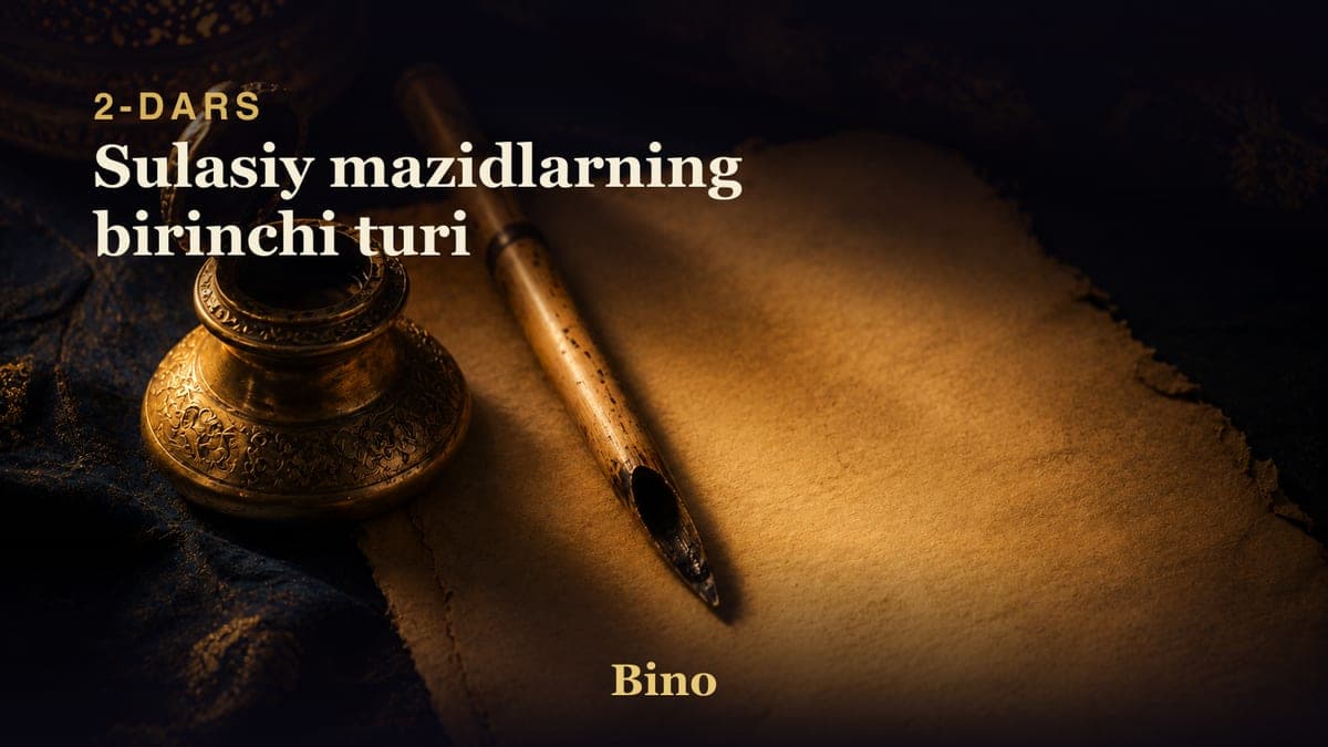 02 Sulasiy mazidlarning birinchi turi