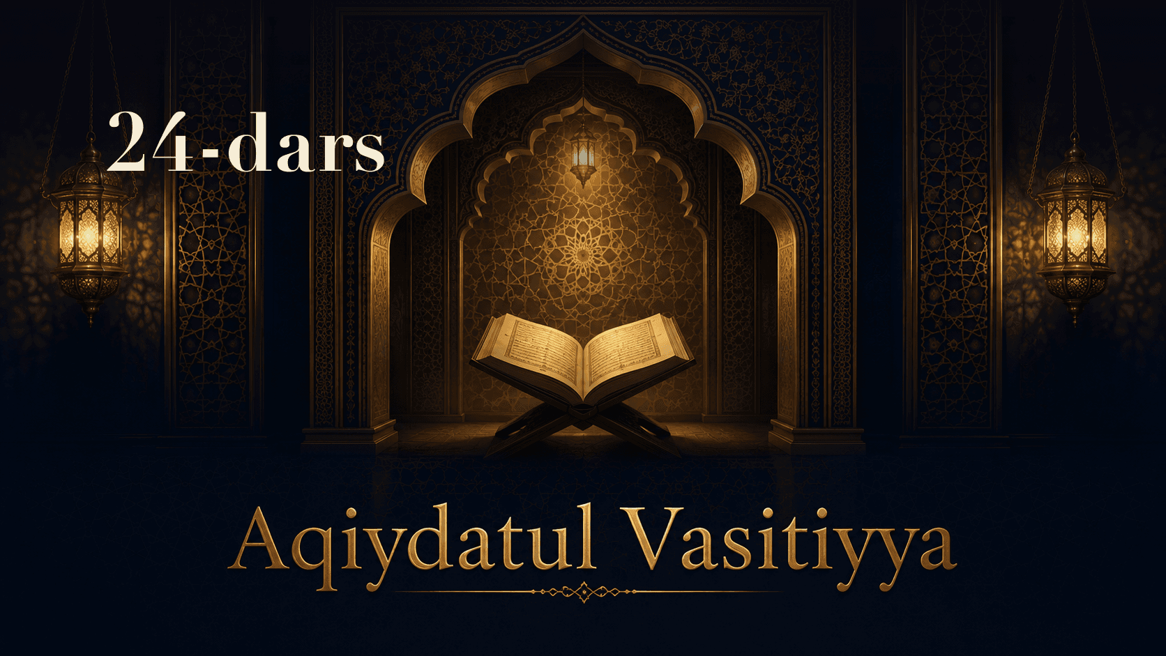 Aqiydatul Vasitiyya 24-dars