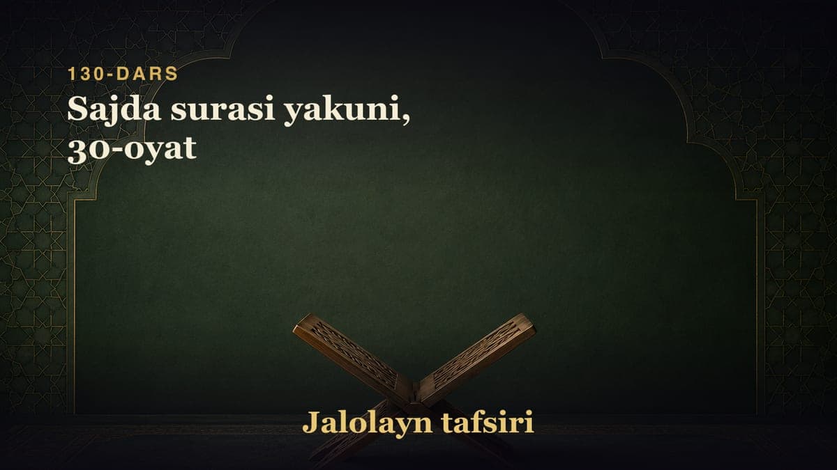 130-dars: Sajda surasi yakuni, 30-oyat