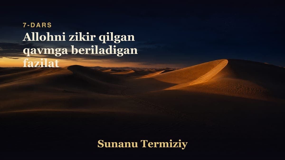 007 Allohni zikir qilgan qavmga beriladigan fazilat