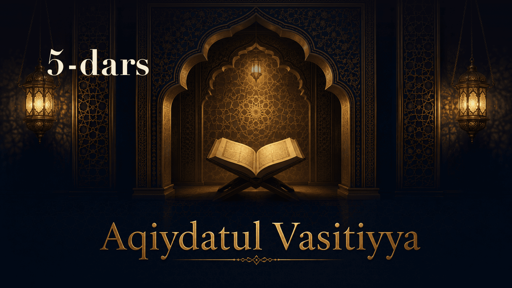 Aqiydatul Vasitiyya 5-dars