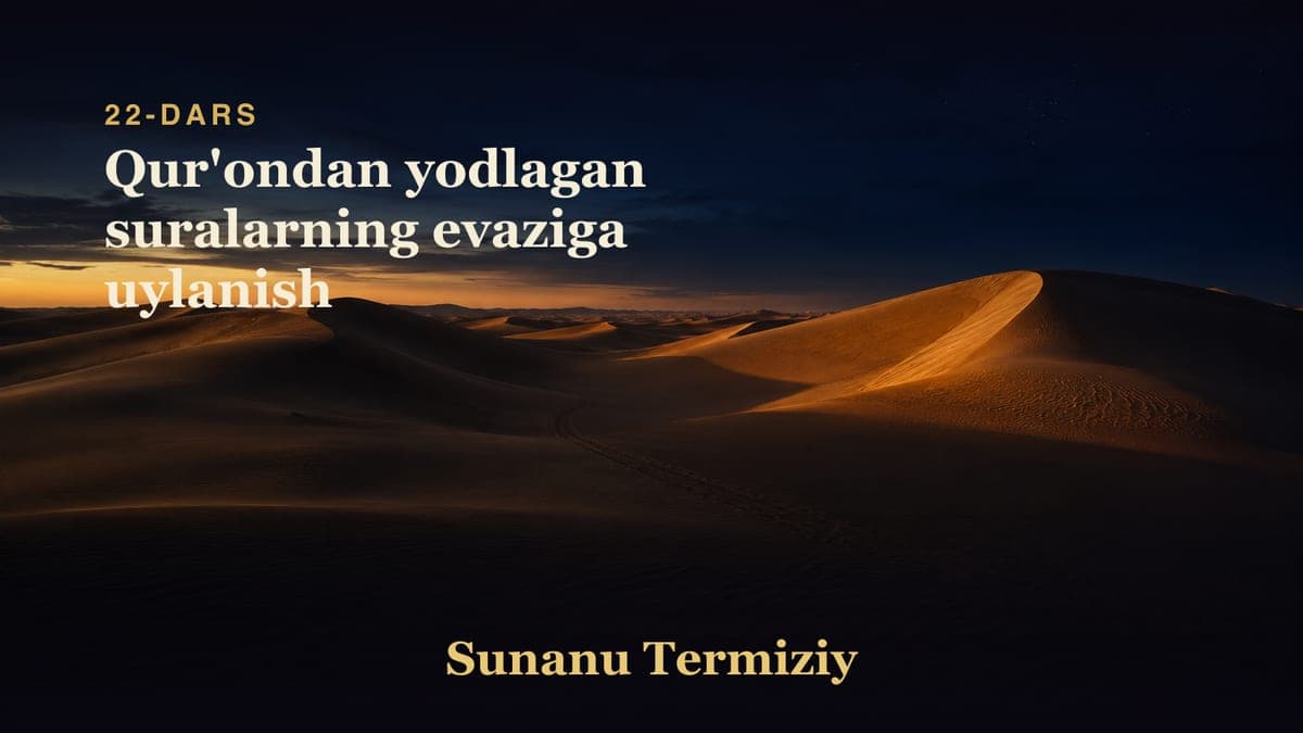 22 Qur'ondan yodlagan suralarning evaziga uylanish