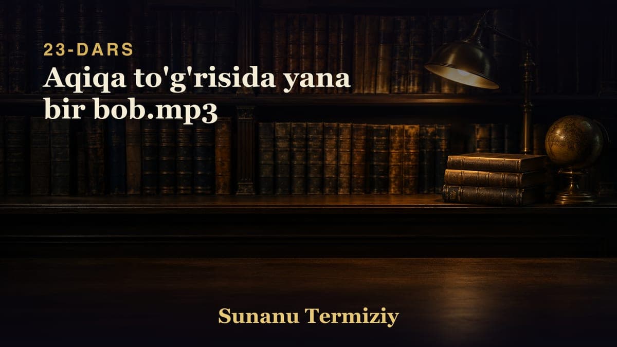 23 Aqiqa to'g'risida yana bir bob.mp3