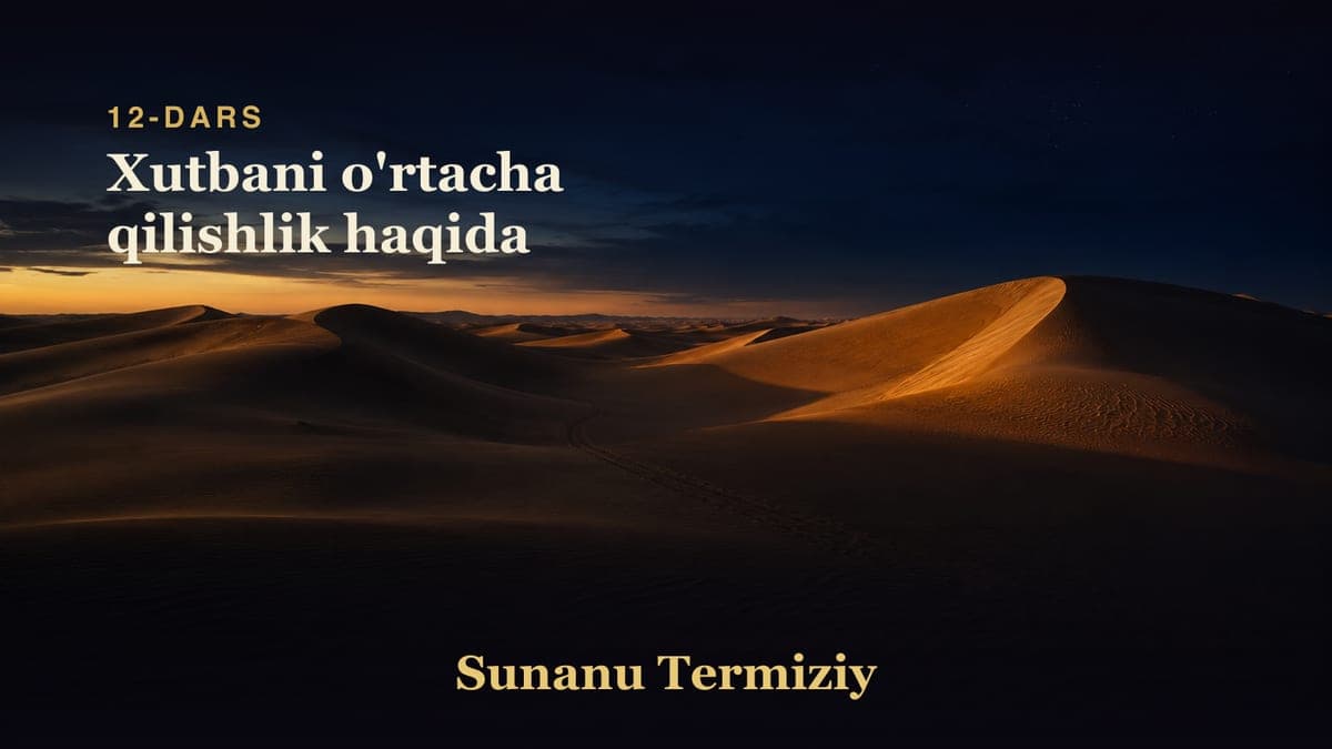 12 Xutbani o'rtacha qilishlik haqida