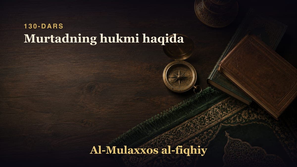 130-dars: Murtadning hukmi haqida