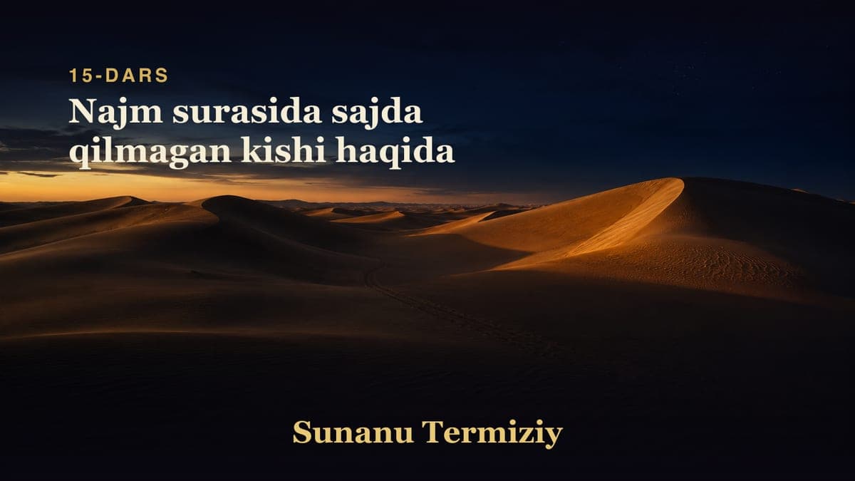 15 Najm surasida sajda qilmagan kishi haqida