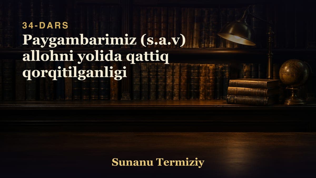 34 Paygambarimiz (s.a.v) allohni yolida qattiq qorqitilganligi