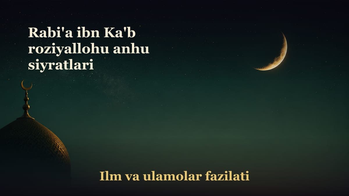 Rabi'a ibn Ka'b roziyallohu anhu siyratlari